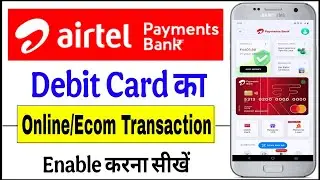 Airtel Payments Bank Debit Card Online Transaction Activation | enable ecom transaction airtel bank