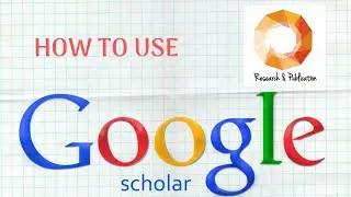 How to use Google Scholar كيفية استخدام محرك البحث