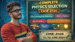 CHSE-2026 Physics Complete Selection ✅ | Most Important Chapters & Numericals