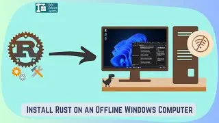 How to Install Rust on an Offline Windows Computer
