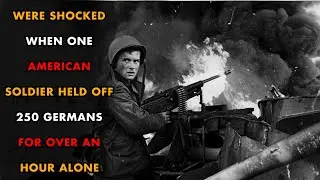 One Man Against an Army: How a Single American Stopped 250 German Soldiers