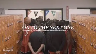 Rancho Verde Basketball | The Brotherhood, Episode 3: On To The Next One
