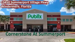 Publix Shopping по адресу: Summerport Village Pkwy, 13450, Виндермир, Флорида — Cornerstone Store...