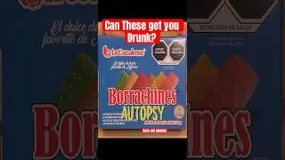 Can Borrachines Candy get you Drunk?