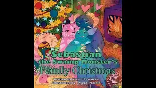 Sebastian the Swamp Monster's Family Christmas
