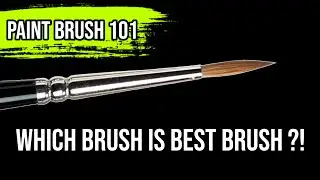 What Paint Brush Should you Buy ?| Paint Brush 101