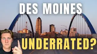 Why Des Moines Is One Of The Most Underrated Cities In America