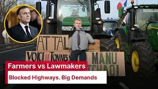 French Farmers BLOCK Highways in Protest Over Agricultural Bill | &ldquo;No Farmers, No Food&rdquo; | AM1E