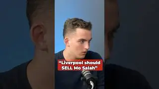 Liverpool should SELL Mohamed Salah!