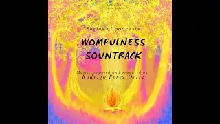 Womfulness Soundtrack: Main Theme - Rodrigo P&eacute;rez Ortiz