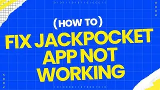 How to fix Jackpocket app not working?