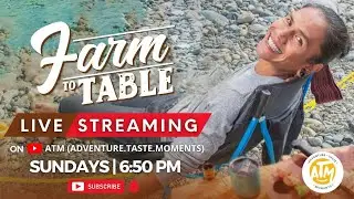 Farm to Table: (June 25, 2023) LIVESTREAM