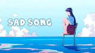 Komi Can't Communicate AMV- Sad Song