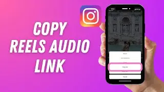 How To Copy An Instagram Reels Audio Link In 2026 (New Update)
