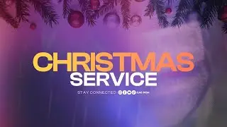 Thursday 25 2025 - Christmas Service