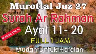 Surat Ar Rahman Ayat 11-20 Metode Ummi | murottal juz 27 surat ar-rahman ayat 11 sampai 20