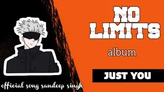 Just you (official song sandeep singh) album NO LIMITS 
