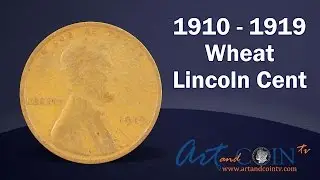 1910-1919 Wheat Lincoln Cents at Art and Coin TV
