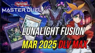 Lunalight Fusion DLV MAX MAR 2025 | Yu-Gi-Oh! Master Duel