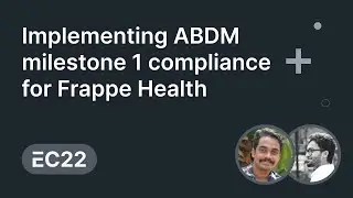Implementing ABDM for Frappe Health - Akash Krishna, Sajin SR | ERPNext Conference 2022