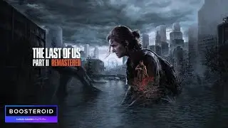 The Last of Us Part II no Boosteroid