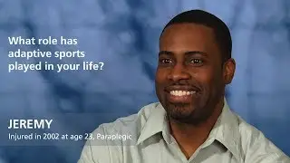 Jeremy: What role has adaptive sports played in your life?