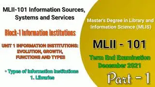 MLII- 101 | UNIT 1 INFORMATION INSTITUTIONS | Libraries | Information Sources, and Services| Block 1