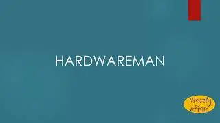 Hardwareman Meaning