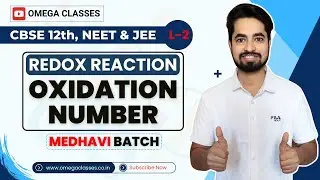 OXIDATION NUMBER | REDOX REACTION | CLASS 11 | CBSE, NEET & JEE | OMEGA CLASSES