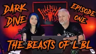 DARK DIVE Ep 1 - The Beasts of LBL - Dogman Bigfoot Cryptids Cryptozoology Podcast