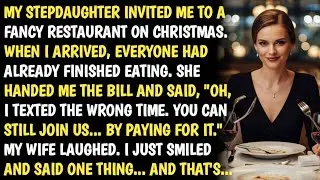 MY STEPDAUGHTER INVITED ME TO A FANCY RESTAURANT ON CHRISTMAS. WHEN I ARRIVED, EVERYONE HAD ALREADY 