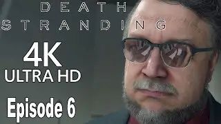 Death Stranding - Episode 6: Deadman Gameplay Walkthrough Part 6 No Commentary [4K]