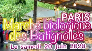 ■Organic Market■ March&eacute; biologique des Batignolles ■ Paris ,Sat. June 20 ,2020 ■パリ17区ビオマルシェ★バティニョール■
