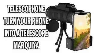 TELESCOPHONE TURN YOUR PHONE INTO A TELESCOPE MARQUIYA