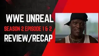 R-TRUTH IS THE TRUTH!!! WWE Unreal Season 2 Episode 1 & 2 REVIEW/RECAP