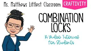 Combination Lock Tutorial