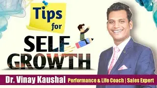 Tips For self growth by Dr. Vinay kaushal | adosha wellness | self growth