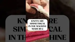 Machine vs. Hand Knotted Rugs
