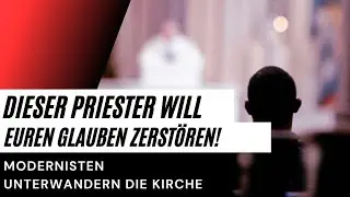 Modernisten meiden das Weihwasser - Wir haben eure Agenda durchschaut!