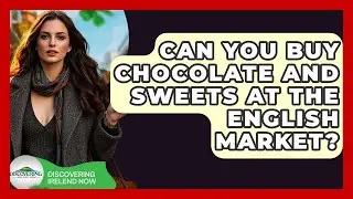 Can You Buy Chocolate And Sweets At The English Market? - Discovering Ireland Now