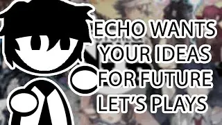 Next Let's Play Survey... Collecting Recommendations (CLOSED) | Channel Update