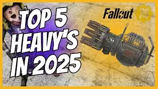 Fallout76: Top 5 Heavy Guns To Use In 2025