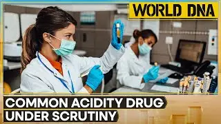 Common Acidity Drug Under Scrutiny: DCGI Orders NDMA Testing In Ranitidine | World DNA