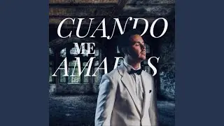 Cuando Me Amabas (feat. Luis Correas)