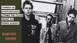 CARRERA DE OPORTUNIDADES: ¿CÓMO THE CLASH GRABÓ SU PRIMER ÁLBUM? 
