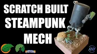 Steampunk Mech Diorama Scratch Built Models!