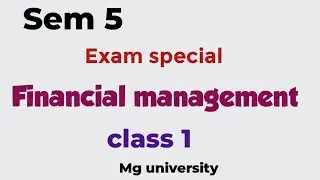Financial management// Bcom sem 5 // Exam special // Important questions revision class 1