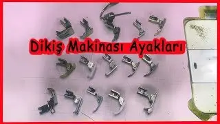 Dikiş Makinası Ayakları ve Kullanım Alanları ✅