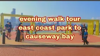 evening walk tour east coast park to causeway bay #travel #traveling #hongkongtouristspot