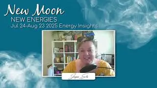 July 2025 New Moon Monthly Energy Insight